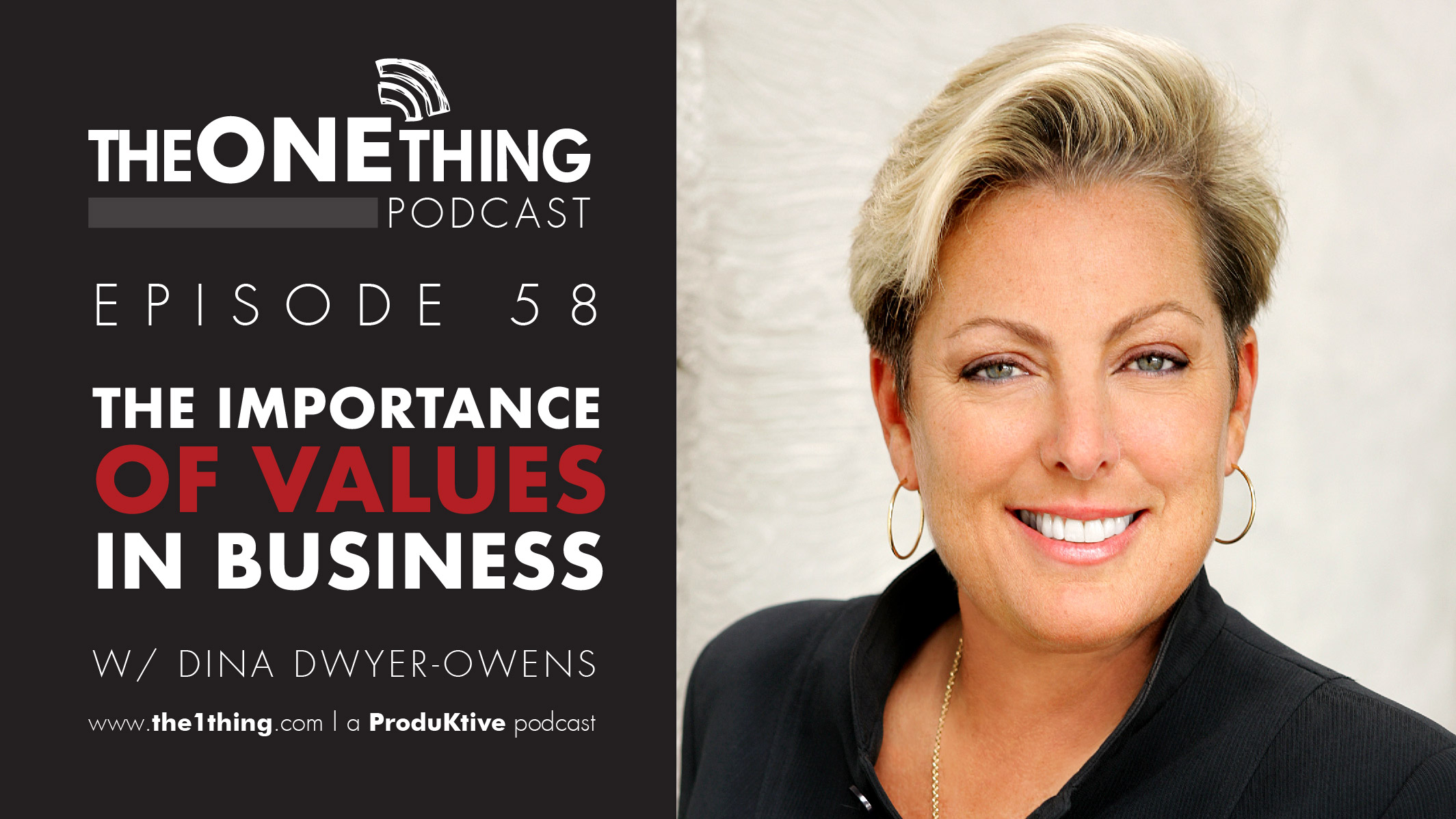 The Importance of Values in Business with Dina Dwyer-Owens - The ONE Thing