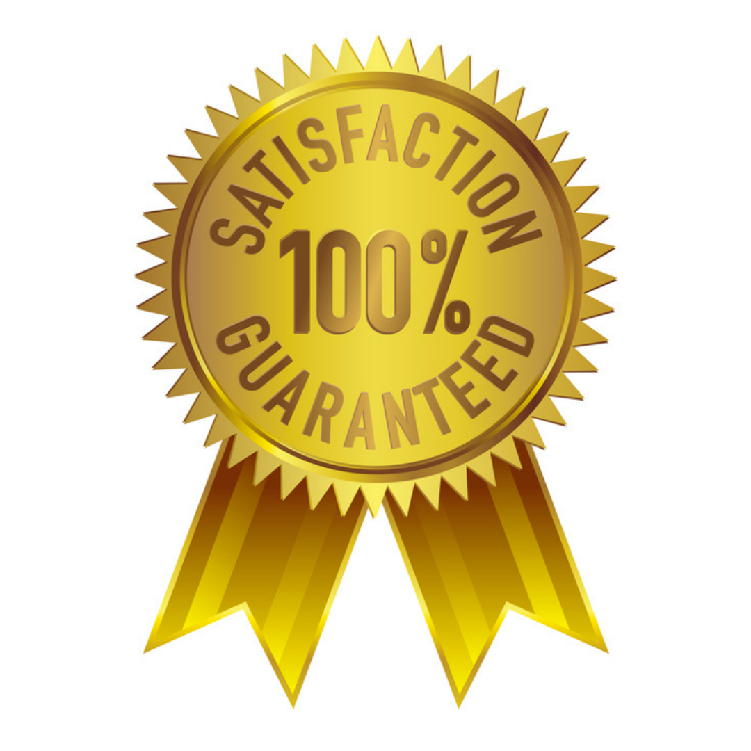 satisfaction guaranteed