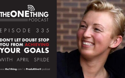 335. Don’t Let Doubt Stop You From Achieving Your Goals | April Spilde