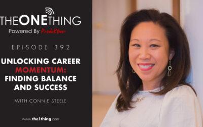 392. Unlocking Career Momentum: Finding Balance and Success with Connie Steele