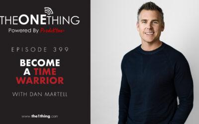 399. Become a Time Warrior with Dan Martell