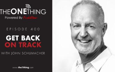 400. Get Back on Track with John Schumacher