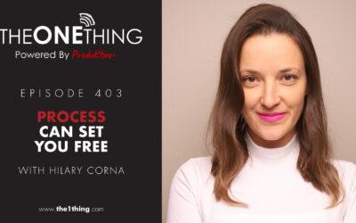 403. Process Can Set You Free with Hilary Corna