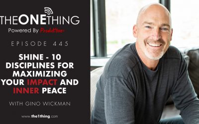 445. Shine – 10 Disciplines for Maximizing Your Impact and Inner Peace