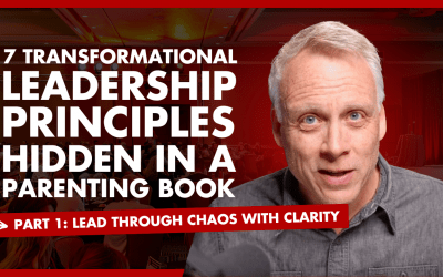 505. Transformational Leadership Principles Hidden in Dr. Becky’s Parenting Book (Part 1)